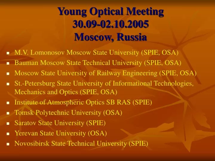 young optical meeting 30 09 02 10 2005 moscow russia