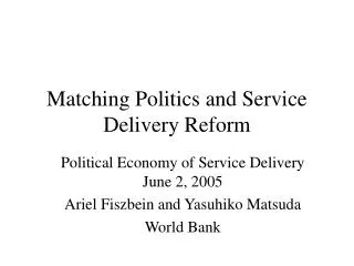 Matching Politics and Service Delivery Reform
