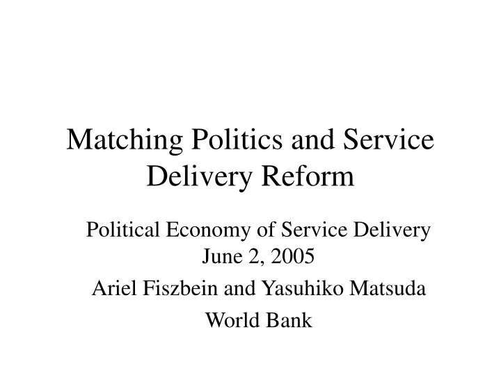 matching politics and service delivery reform
