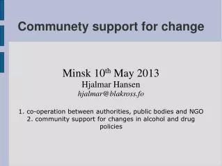 Communety support for change