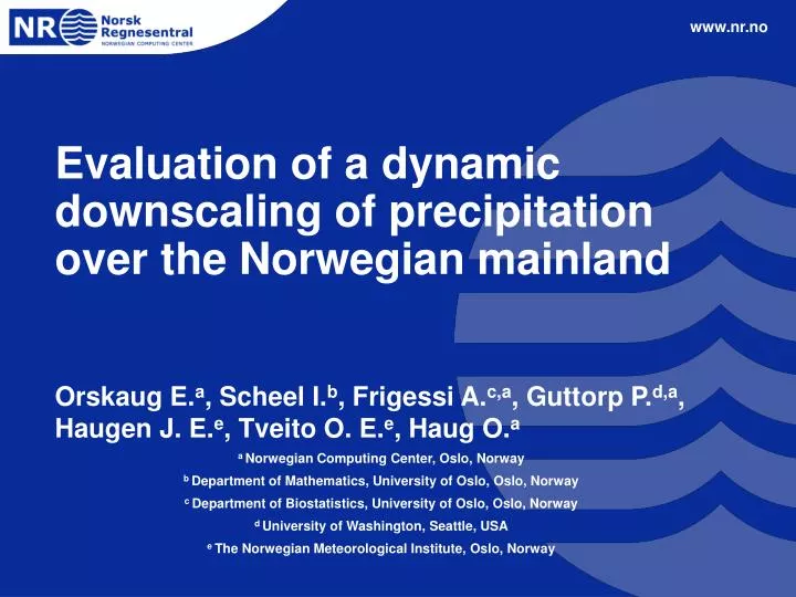 evaluation of a dynamic downscaling of precipitation over the norwegian mainland