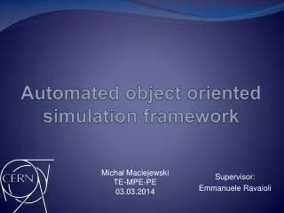 Automated object oriented simulation framework