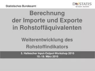 berechnung der importe und exporte in rohstoff quivalenten weiterentwicklung des rohstoffindikators