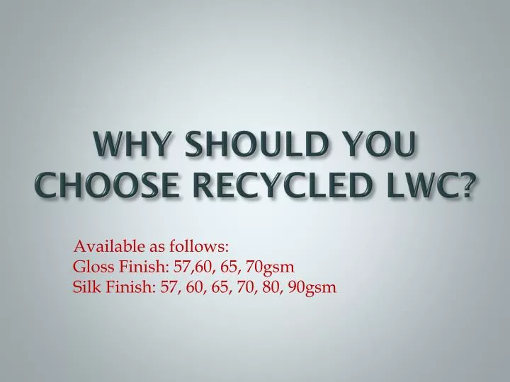 why should you choose recycled lwc