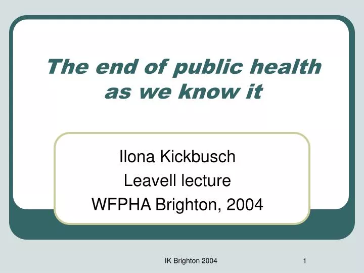 the end of public health as we know it