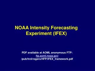NOAA Intensity Forecasting Experiment (IFEX)