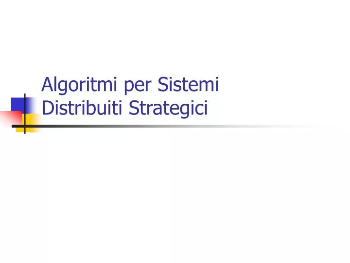algoritmi per sistemi distribuiti strategici