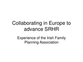 Collaborating in Europe to advance SRHR