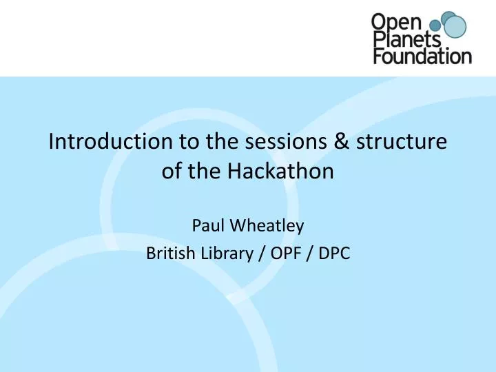 introduction to the sessions structure of the hackathon