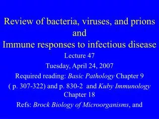 Review of bacteria, viruses, and prions and Immune responses to infectious disease