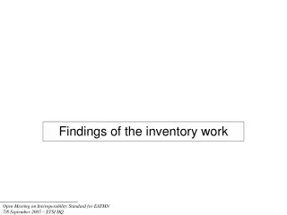Findings of the inventory work