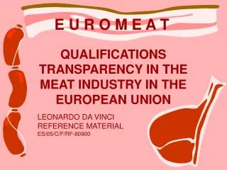 QUALIFICATIONS TRANSPARENCY IN THE MEAT INDUSTRY IN THE EUROPEAN UNION