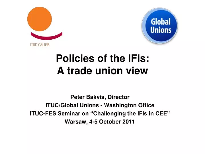 policies of the ifis a trade union view