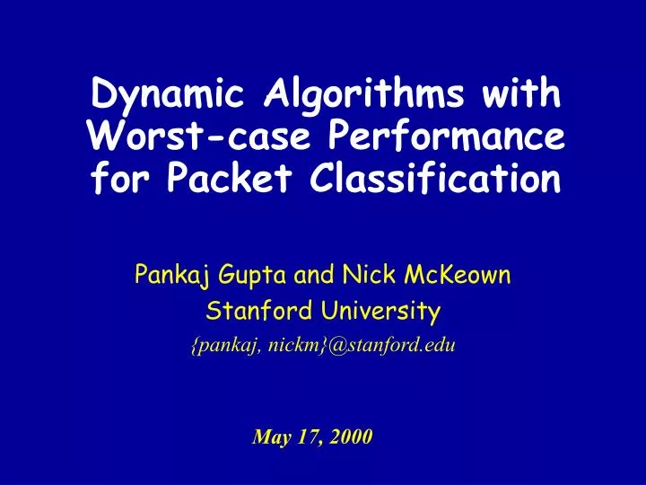dynamic algorithms with worst case performance for packet classification