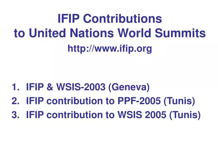 ifip contributions to united nations world summits http www ifip org