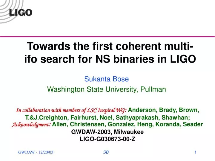 towards the first coherent multi ifo search for ns binaries in ligo