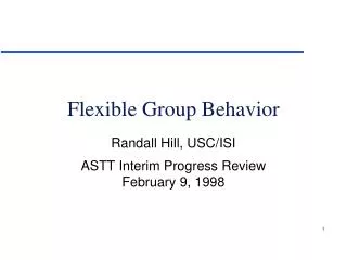 Flexible Group Behavior