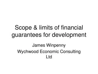 Scope &amp; limits of financial guarantees for development