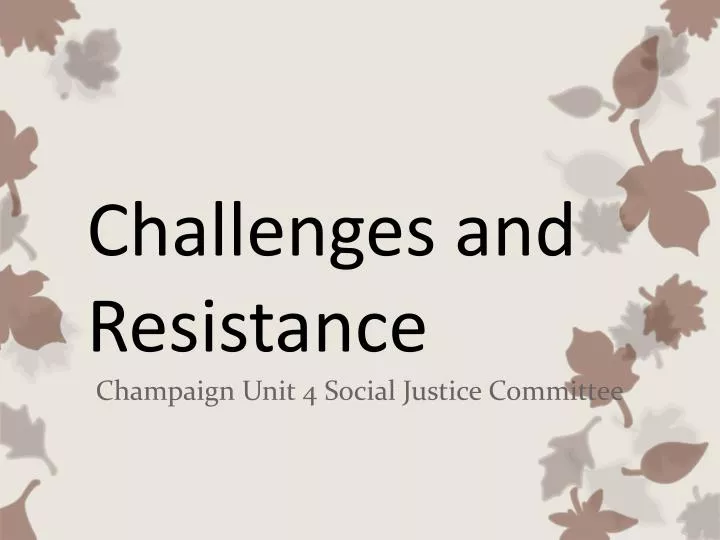 challenges and resistance