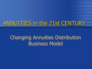 ANNUITIES in the 21st CENTURY