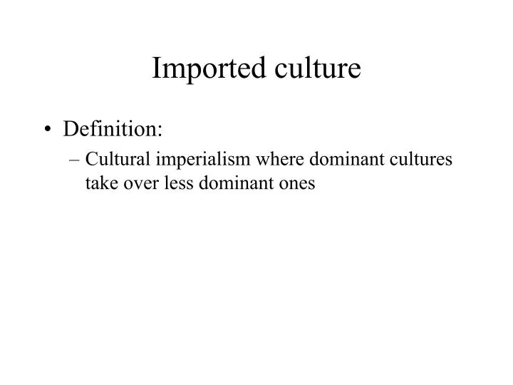 imported culture