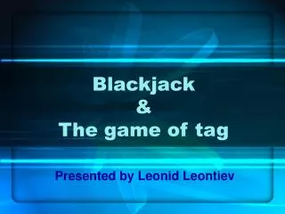 Blackjack &amp; The game of tag