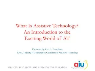 What Is Assistive Technology? An Introduction to the Exciting World of AT