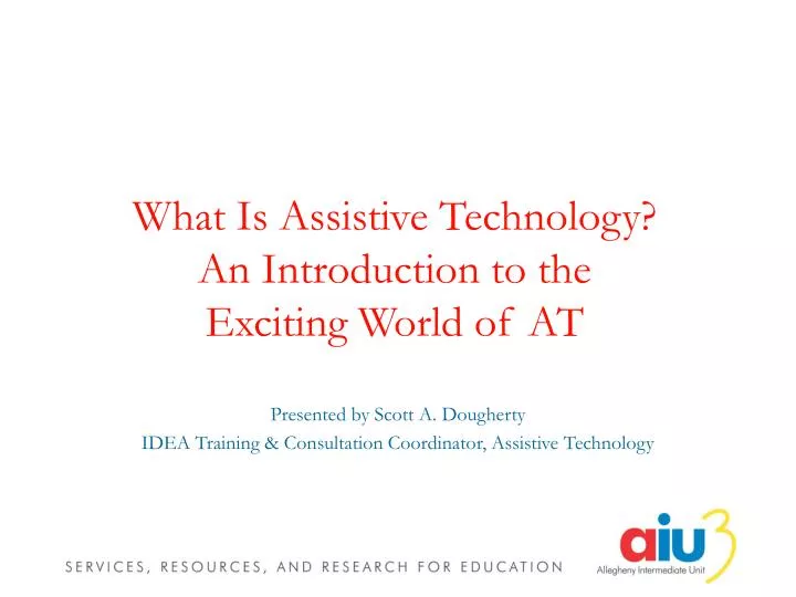 what is assistive technology an introduction to the exciting world of at