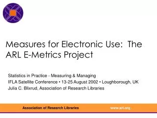 Measures for Electronic Use: The ARL E-Metrics Project