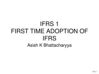 IFRS 1 FIRST TIME ADOPTION OF IFRS