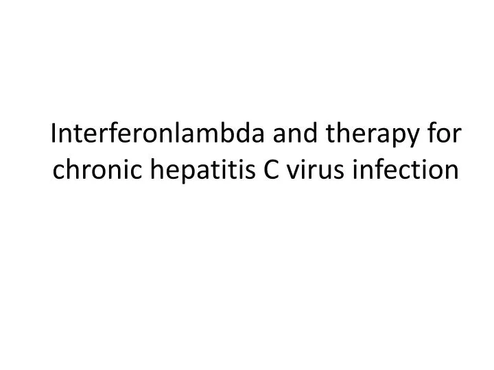 interferonlambda and therapy for chronic hepatitis c virus infection