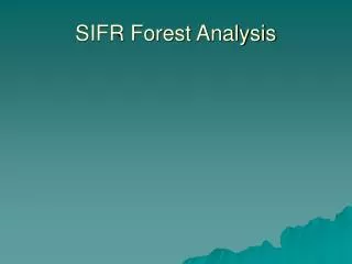 SIFR Forest Analysis