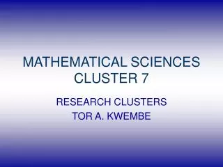MATHEMATICAL SCIENCES CLUSTER 7