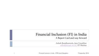 Financial Inclusion (FI) in India A Report Card and way-forward