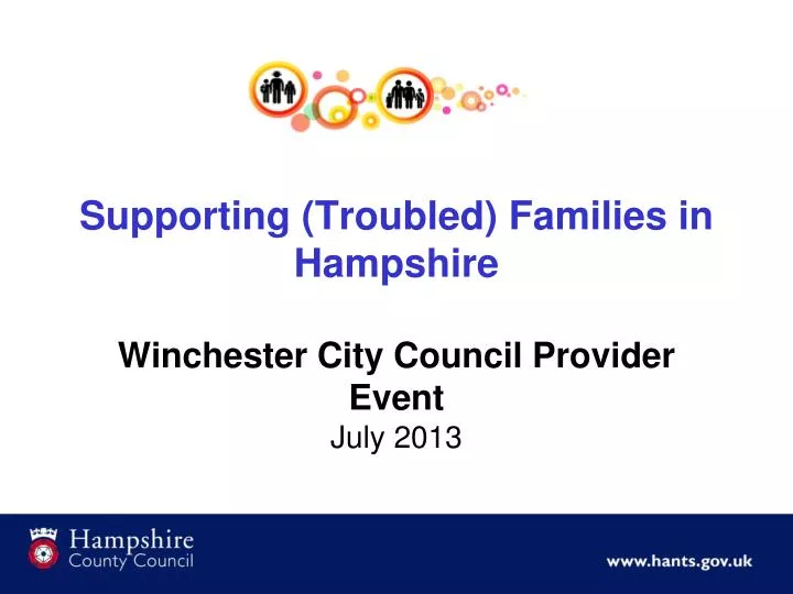 supporting troubled families in hampshire winchester city council provider event july 2013