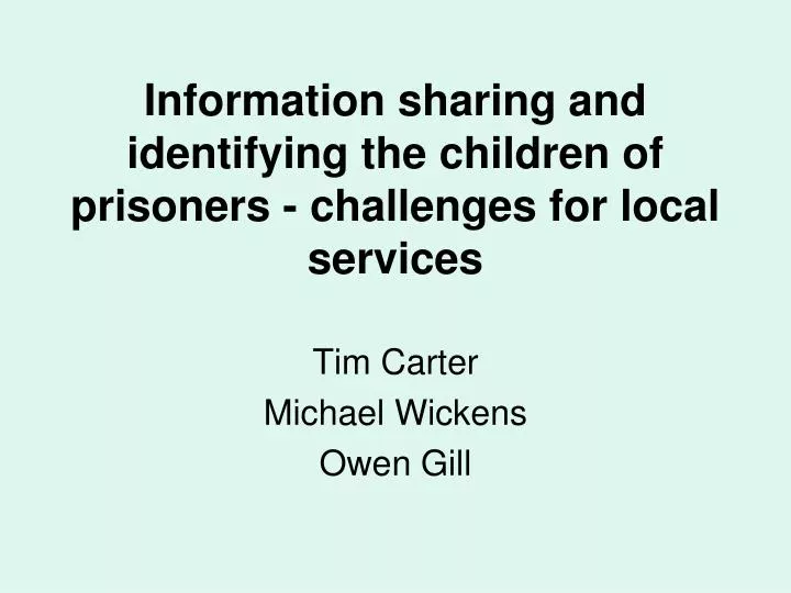 information sharing and identifying the children of prisoners challenges for local services