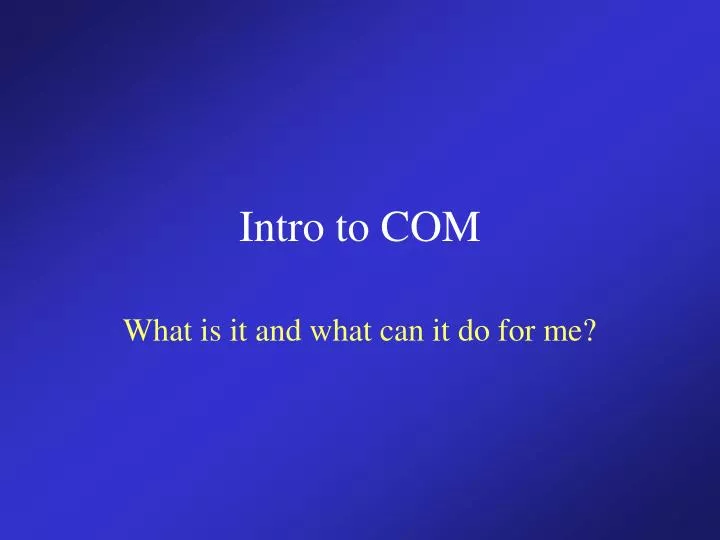 intro to com