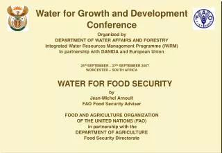 Water for Growth and Development Conference Organized by DEPARTMENT OF WATER AFFAIRS AND FORESTRY