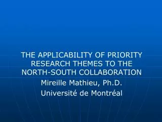 THE APPLICABILITY OF PRIORITY RESEARCH THEMES TO THE NORTH-SOUTH COLLABORATION