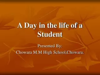 A Day in the life of a Student