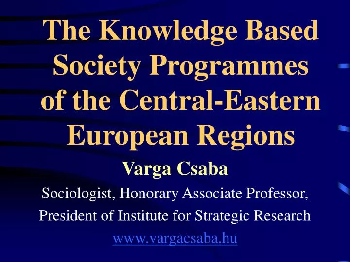 the knowledge based society programmes of the central eastern european regions