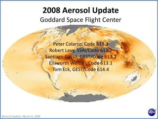 2008 Aerosol Update Goddard Space Flight Center Peter Colarco, Code 613.3