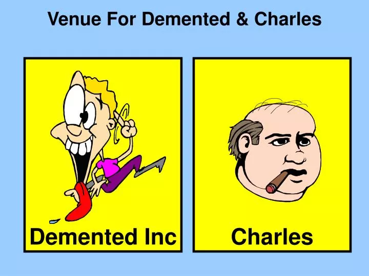 venue for demented charles