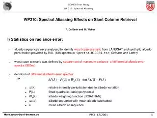 WP210: Spectral Aliassing Effects on Slant Column Retrieval R. De Beek and M. Weber