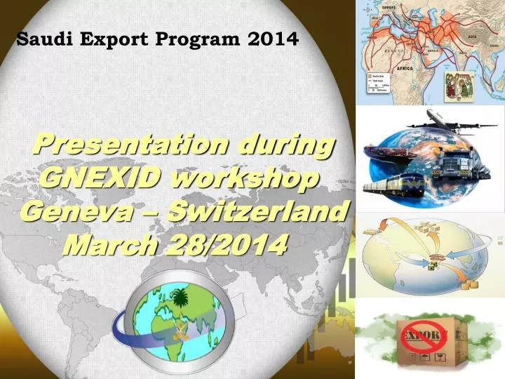 presentation during gnexid workshop geneva switzerland march 28 2014