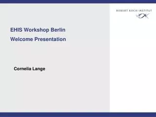 EHIS Workshop Berlin Welcome Presentation