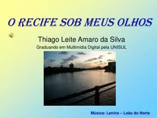 o recife sob meus olhos