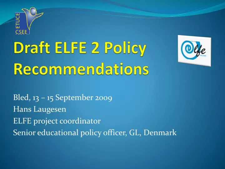 draft elfe 2 policy recommendations