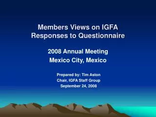 Members Views on IGFA Responses to Questionnaire