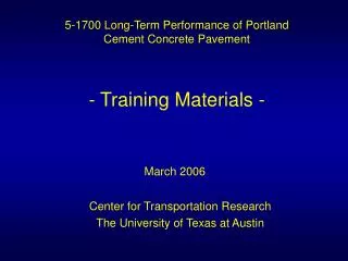 5-1700 Long-Term Performance of Portland Cement Concrete Pavement - Training Materials -